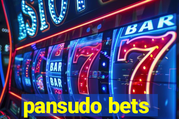 pansudo bets